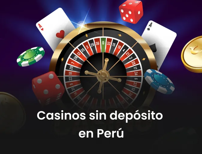 Casinos sin depósito en Perú