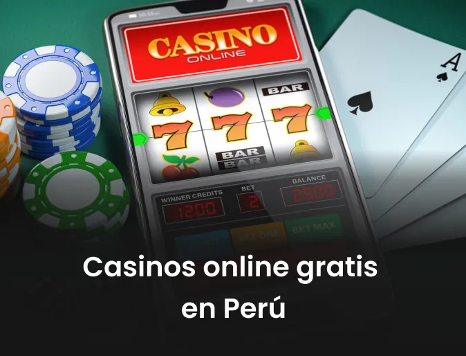 Casinos online gratis en Perú